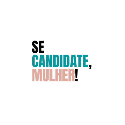 Se Candidate, Mulher!